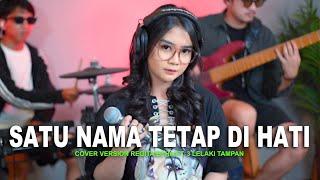 SATU NAMA TETAP DI HATI - EYE REGGAE COVER BY REGITA ECHA FT. @3lelakitampan