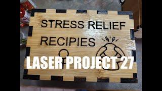 Beginner Laser Project 27 Bamboo Stress Recipe Box