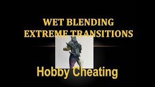 Hobby Cheating 134 - How to Wet Blend Extreme Transitions