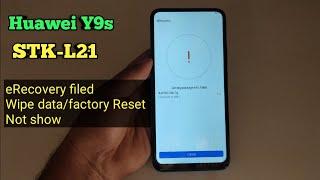 Huawei Y9s STK-L21 eRecovery filed wipe datafactory Reset not show