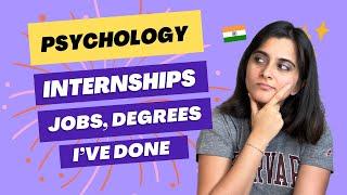 How I Became a PSYCHOLOGIST in INDIA   INTERNSHIPS Jobs Degrees