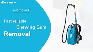 i-remove B  Chewing Gum Removal In 6 Seconds  i-team Global