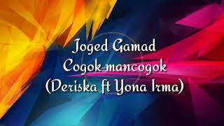 Joged gamad minang cogok mancogok deriska ft yona irma