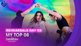 Eurovision 2024 Rehearsals DAY 03 - My Top 08