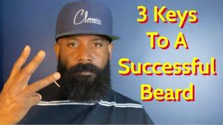 3 Keys To A Successful Beard