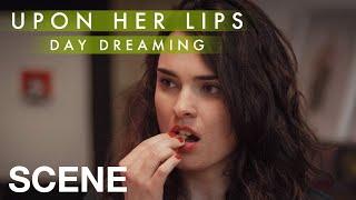 UPON HER LIPS DAY DREAMING - Bisexual Dinner Conversation