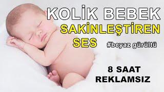 Kolik Bebek Sakinleştiren Büyülü Sesler  8 saat REKLAMSIZ #beyazgürültü