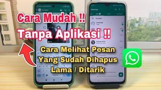 Cara Melihat Pesan WA yg Sudah Dihapus Tanpa Aplikasi