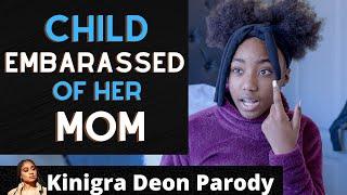 TEEN is EMBARASSED of ONE EYED MOM What Happens Next is SHOCKING  Kinigra Deon SPOOF