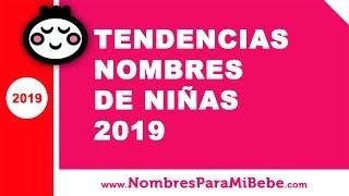 Tendencias nombres de niñas 2019 - los mejores nombres de bebé - www.nombresparamibebe.com