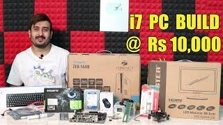 i7 COMPUTER PC BUILD @ Rs 10000