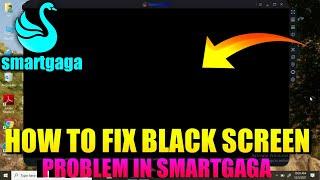 How to fix Black screen Problem in smartgaga free fire  black screen in smartgaga