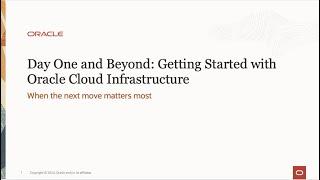 Day One and Beyond Getting Started with Oracle Cloud Infrastructure