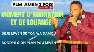 MOMENT DADORATION ET DE LOUANGEBÈJE MWEN SE YON WA DAMOUPLM&PSALMISTE BÉNISSÉ&PAST FADELSON