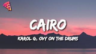 KAROL G Ovy On The Drums - Cairo