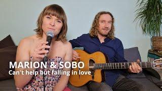 Cant Help But Falling In Love - MARION & SOBO