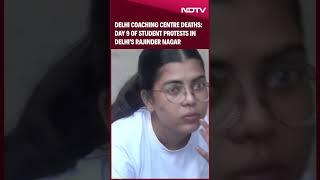 Delhi Coaching Centre News  Day 9 Of Student Protests In Delhi Demands for Compensation Continue