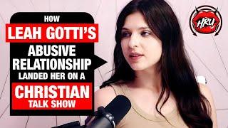 How Leah Gotti’s Abusive Relationship Landed Her on a Christian Talk Show