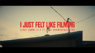 I just felt like filming  Lumix S5MKiiX + SIRUI 50mm Anamorphic FF