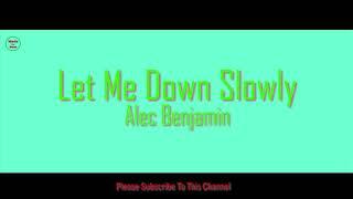 Let Me Down Slowly 1 Hour -  Alec Benjamin