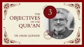 Omar Qureshi – The Objectives Of The Quran Session 3