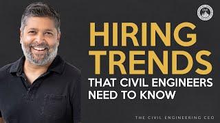 Hiring Trends & Industry Shifts That Civil Engineers Need to Know