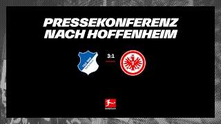 Es zermürbt I Pressekonferenz nach TSG Hoffenheim - Eintracht Frankfurt