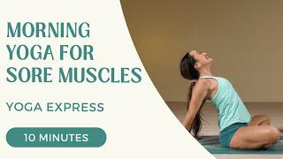 Yoga Express - Morning Yoga for Sore Muscles