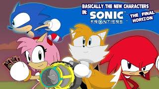 Basically the New Characters in Sonic Frontiers The Final Horizon Animation