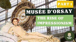 The Musée dOrsay Tour Part 1 - The Surprisingly Scandalous Rise of Impressionism