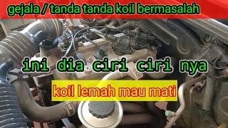 gejala dan tanda tanda ciri ciri koil mau mati #koillemah #coilmobil