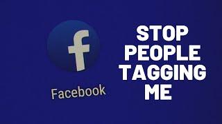 How to Stop People From Tagging You on Facebook?
