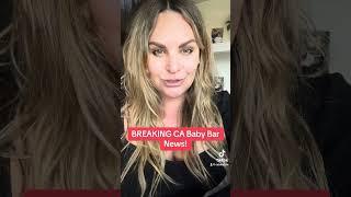 Breaking CA Baby Bar News