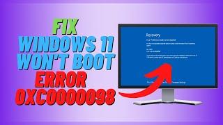 How to Fix Windows 11 Wont Boot BCD Error Code 0xc0000098