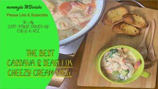 January 7 2022 CASSAVA & SEAFOODS CHEEZY CREAM STEW @mommyla M.Oonishi