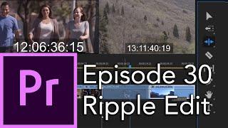 E30 - The Ripple Edit - The Tool Bar - Adobe Premiere Pro CC 2020