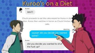 Kuroo’s Diet  PASWG  Haikyuu Text Skit