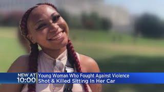 Young Woman Who Fought Against Violence In Shot Killed While Sitting In Car