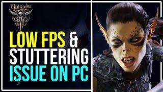 How to FIX Baldurs Gate 3 Lag Low FPS Stuttering & FPS Drops? WORKING FOR WINDOWS 11 & 10