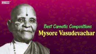 Gems of Carnatic Music  Must- Hear Compositions by Mysore Vasudevacharya  Brochevarevarura