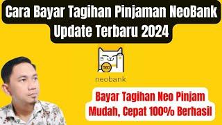 Cara Bayar Tagihan NeoPinjam Update Terbaru 2024  Bayar Pinjaman Neobank