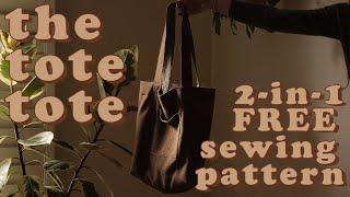 the tote tote a 2-in-1 FREE pdf pattern  beginner friendly  sew with me