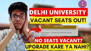 DU vacant seats out Upgrade kare? Delhi University vacant seats  DU upgrade Delhi University  DU