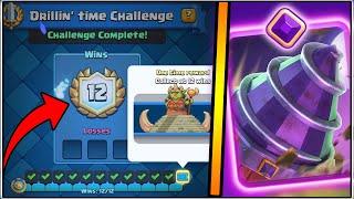 12-0 DRILLIN TIME CHALLENGE  CLASH ROYALE  BEST DRILLIN TIME CHALLENGE DECK