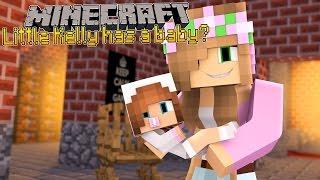 Minecraft - LITTLE KELLY HAS A BABY?