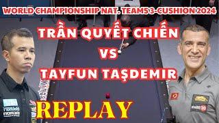 Trần Quyết Chiến vs Tayfun Tasdemir  World Championship Nat. Teams 3-Cushion