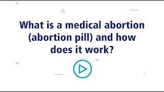 How does medical abortion aka the abortion pill work?