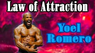 Yoel Romero Law of Attraction Mindset - ANYTHING IS POSSIBLE... GO AND TAKE IT