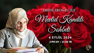 EMİNE EROĞLU İLE MEVLİD KANDİLİ SOHBETİ