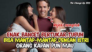 Bisa mantap-mantap tiap hari efek bertukar tubuh  Alur film The Change Up 2011